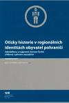 Otisky historie v regionálních identitách obyvatel pohraničí. Sebedefinice a vzájemné vnímání Čechů a Němců v přímém sousedství