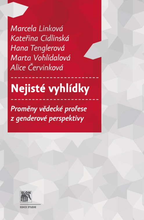 V pasti dějin: křižovatky feminismu a neoliberalismu v evropské politice genderové rovnosti ve vědě