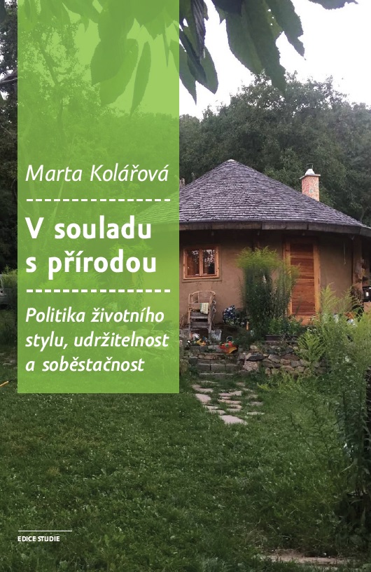 V souladu s přírodou: politika životního stylu, udržitelnost a soběstačnost