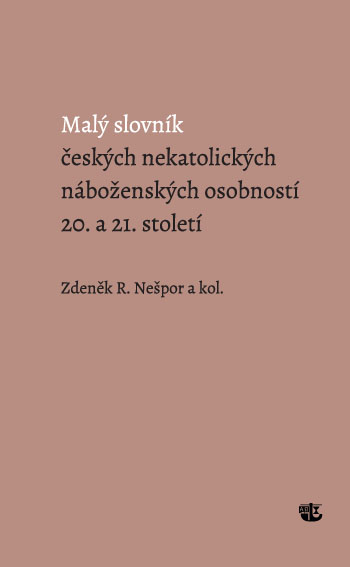 Malý slovník českých nekatolických náboženských osobností 20. a 21. století