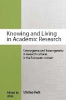 Knowing and Living in Academic Research. Convergence and Heterogeneity in Research Cultures in the European Context