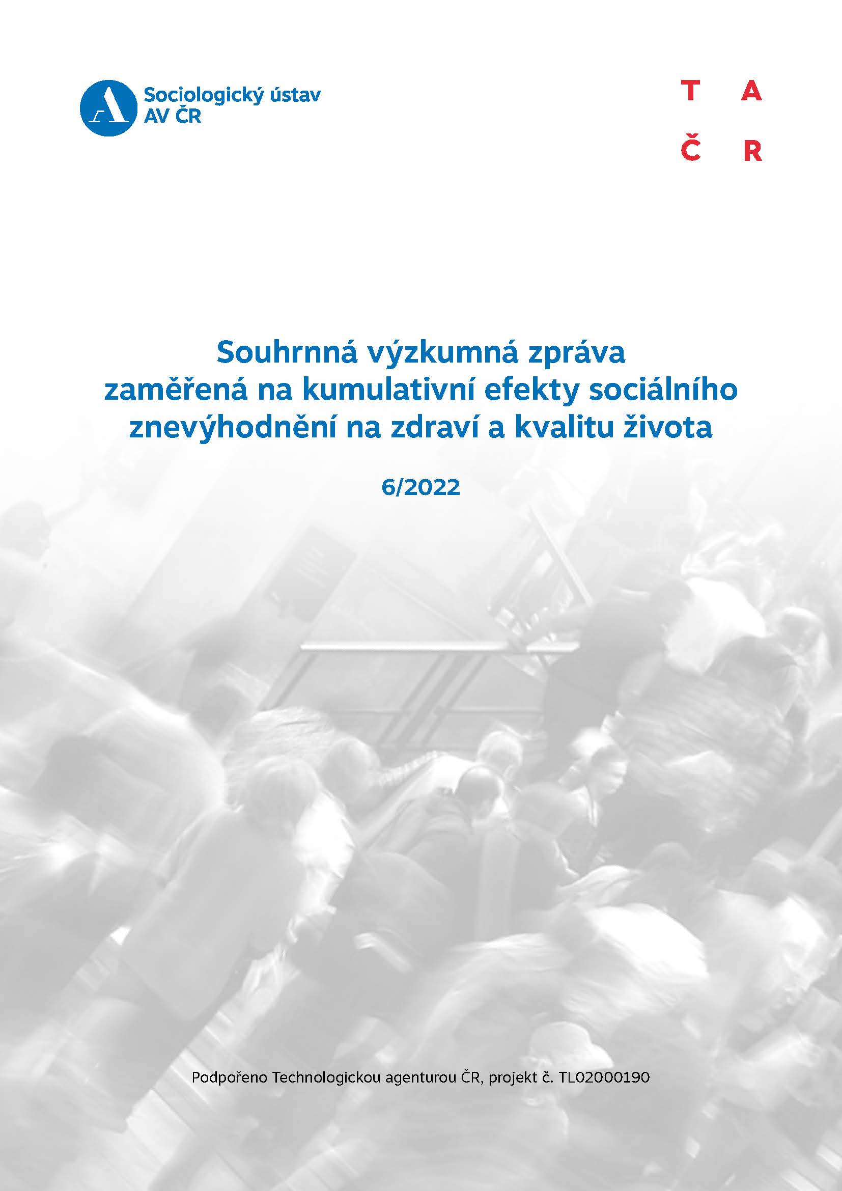 Souhrnná výzkumná zpráva zaměřená na kumulativní efekty sociálního znevýhodnění na zdraví a kvalitu života