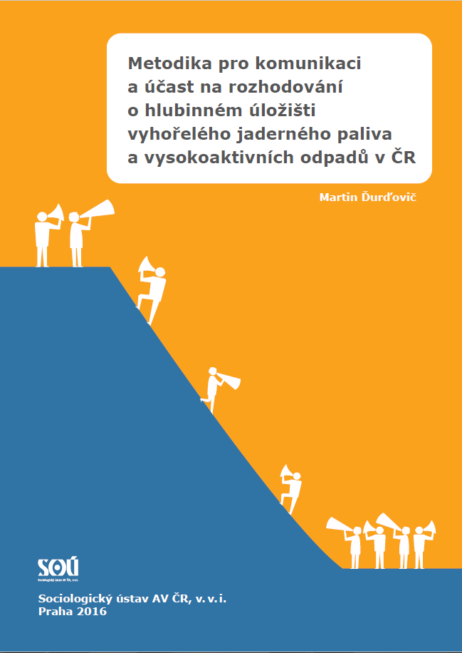 Metodika pro komunikaci a účast na rozhodování o hlubinném úložišti vyhořelého jaderného paliva a vysokoaktivních odpadů v ČR