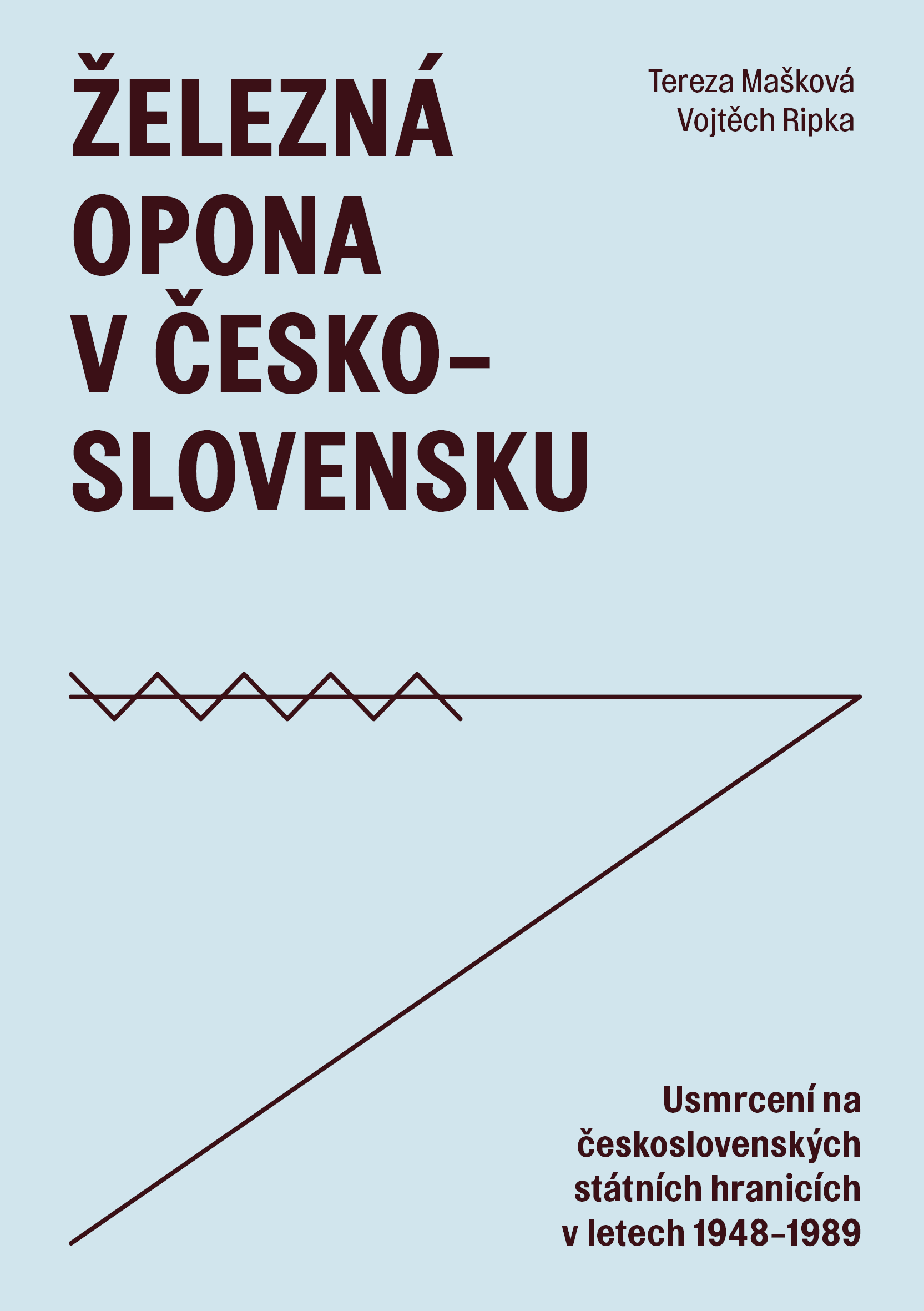 Železná opona v Československu. Usmrcení na československých státních hranicích v letech 1948-1989