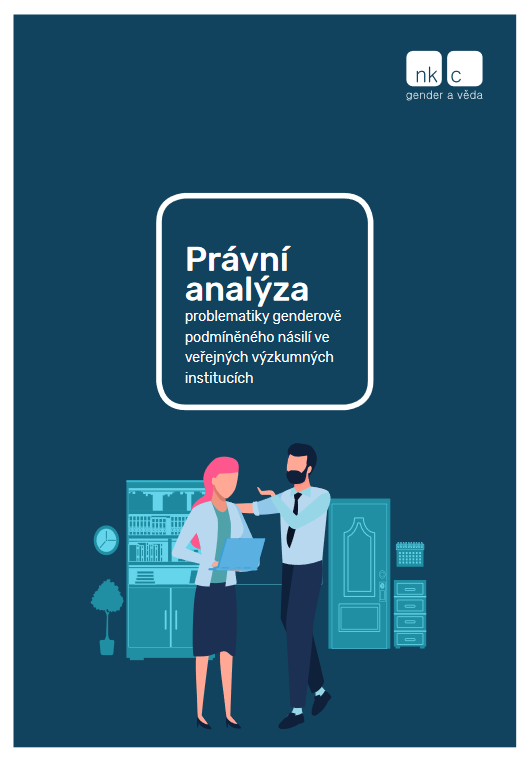 Právní analýza problematiky genderově podmíněného násilí ve veřejných výzkumných institucích