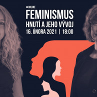 Feminismus: hnutí a jeho vývoj [online přednáška]